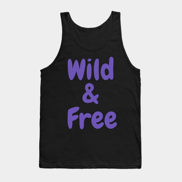 Wild & Free Tank Top by FieryAries